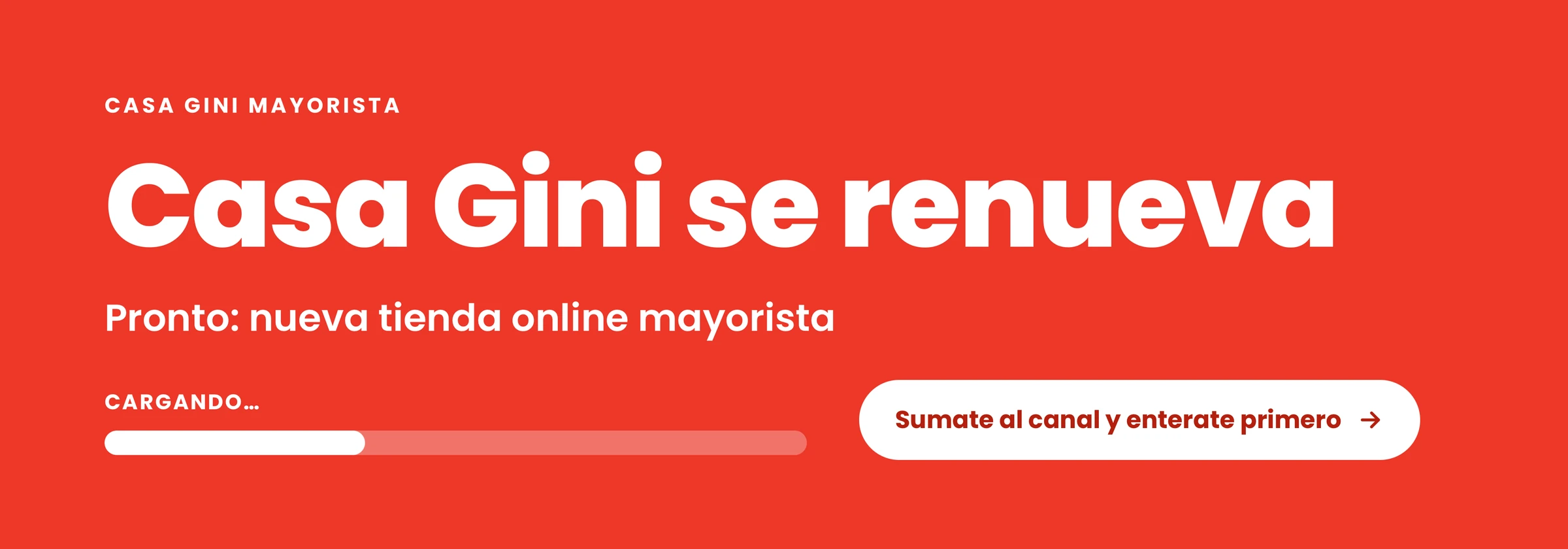Casa Gini se renueva: pronto nueva tienda online mayorista. Sumate al canal y enterate primero